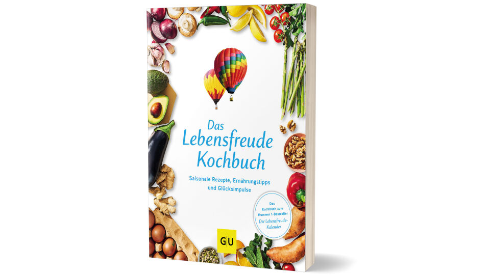 Mockup_Lebensfreude_Kochbuch_CMYK - © GU/Julia Hoersch, Maria Grossmann, Monika Schuerle